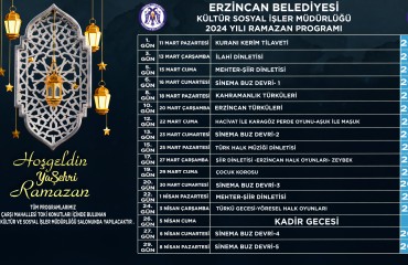 Erzincan Belediyesi 11 Mart 2024 - 08 Nisan 2024 Yılı Ramazan Ayı Programları