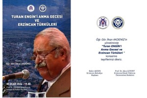Turan Engin'i Anma Gecesi ve Erzincan Türküleri programı